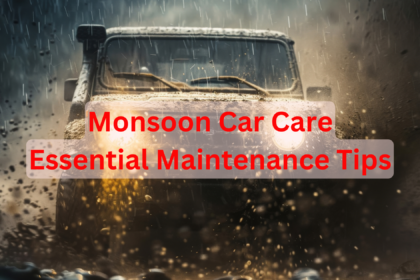 Monsoon Car Maintenance Tips