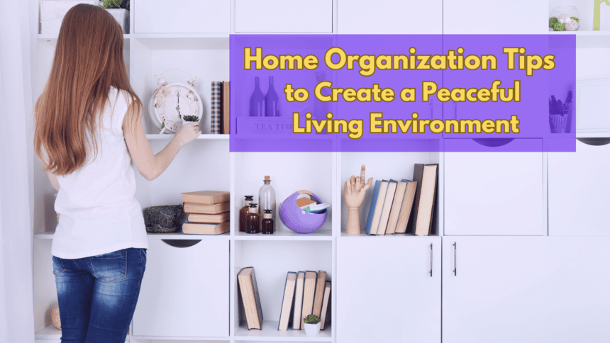 Home Organization Tips