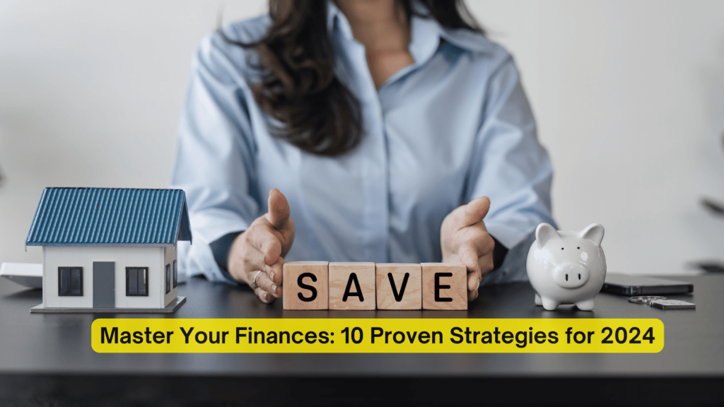 10 Proven Strategies For Boosting Your Personal Finance In 2024 - Hum Story