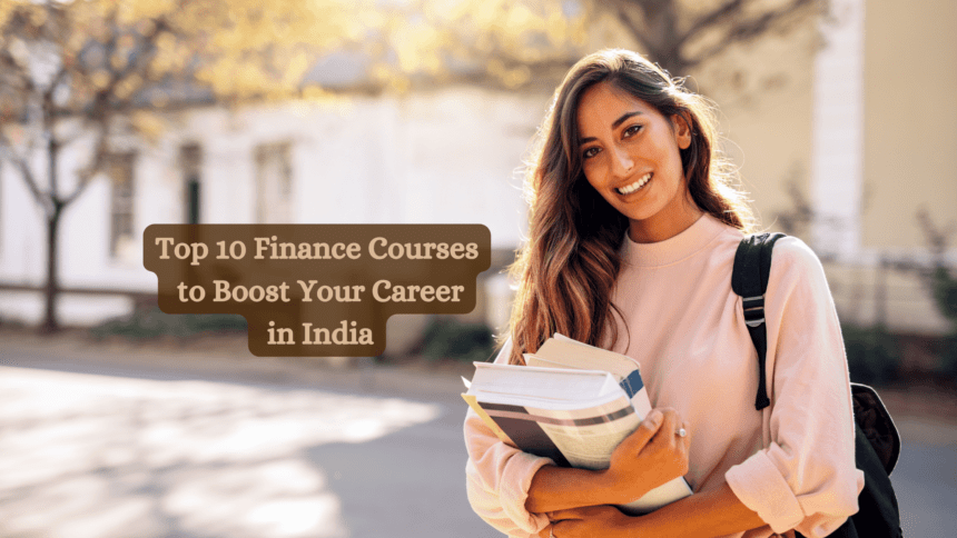 10 Best Finance Courses to Skyrocket Your Career in India in 2024