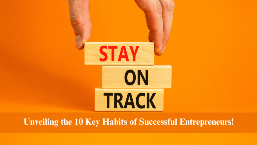 Habits of Successful Entrepreneurs